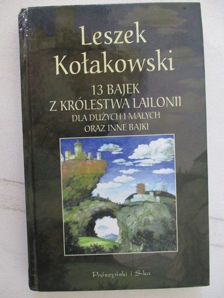 Kołakowski Leszek - 13 bajek z królestwa Lailonii