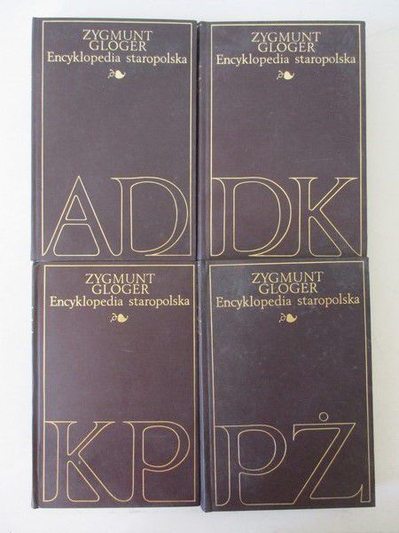 Gloger Zygmunt - Encyklopedia staropolska, tom I-IV