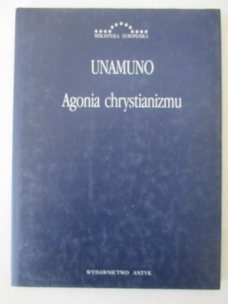 De Unamuno Miguel - Agonia chrystianizmu