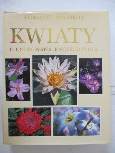 Macoboy Stirling - Kwiaty ilustrowana encyklopedia