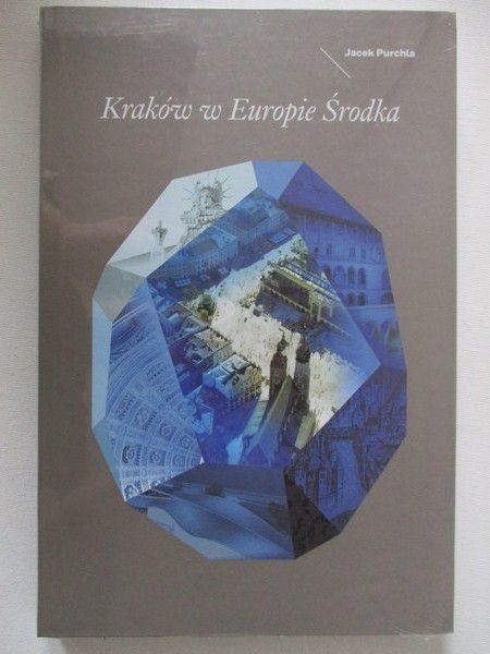 Kraków w Europie Środka
