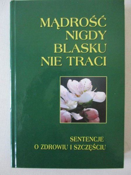 WIśniewski Marian (opr.) - Mądrość nigdy blasku nie traci