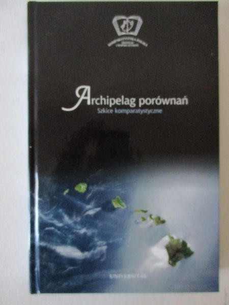 Archipelag porównań. Szkice komparystyczne