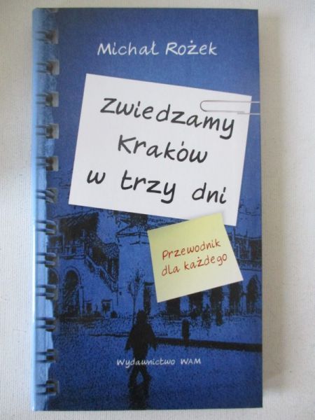 Zwiedzamy Kraków w trzy dni. Przewodnik dla każdego