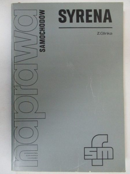 Glinka Zdzisław - Naprawa samochodów FSO. Syrena