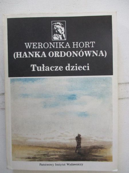 Hort Weronika (Ordonówna Hanka)   - Tułacze dzieci, Reprint z 1948 r.