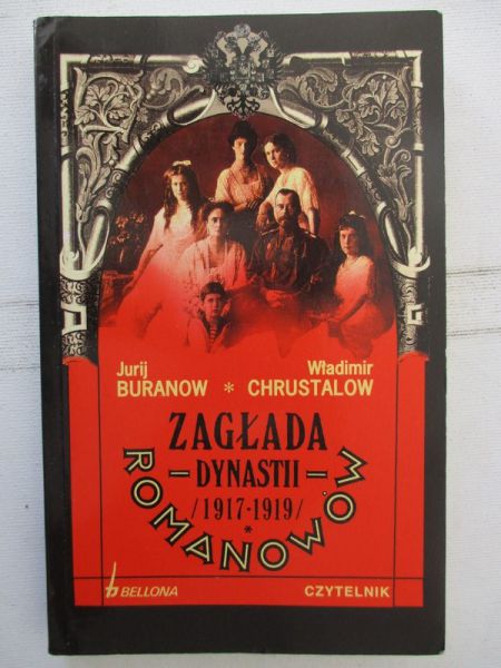 Buranow Jurij - Zagłada dynastii Romanowów 1917-1919