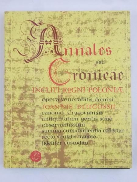 Annales Seu Cronicae Incliti Regni Poloniae
