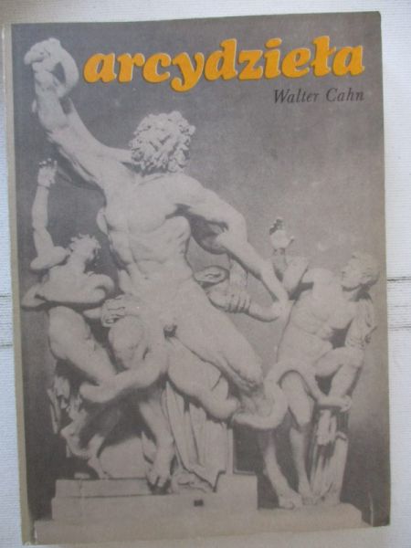 Cahn Walter - Arcydzieła