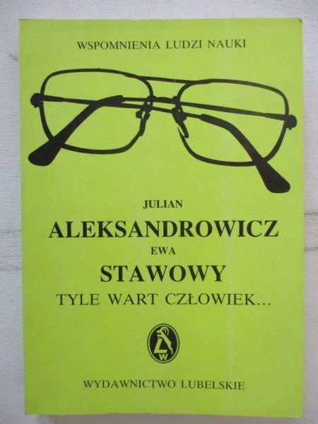 Aleksandrowicz Julian - Tyle wart człowiek…