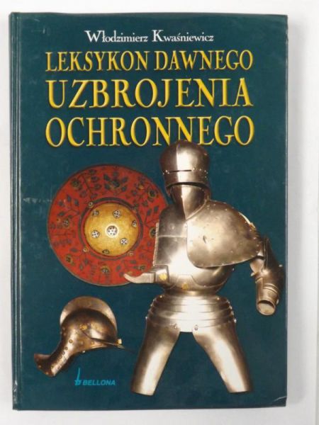 Leksykon dawnego uzbrojenia ochronnego