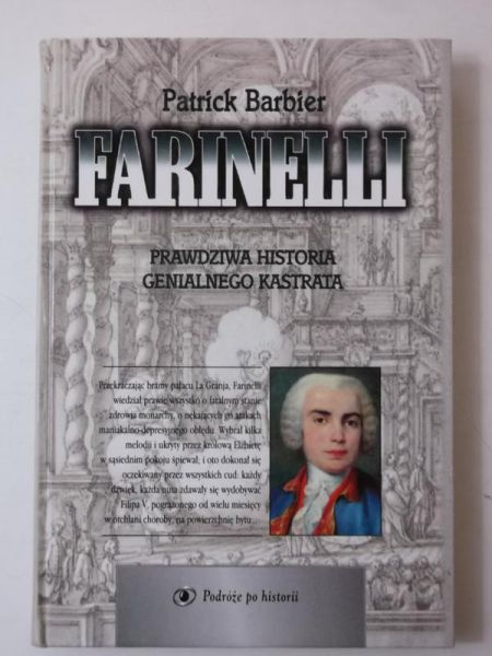 Farinelli. Prawdziwa historia genialnego kastrata