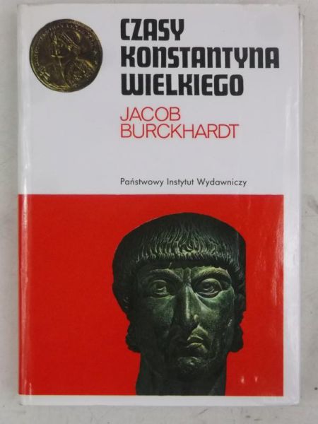 Burckhardt Jacob - Czasy Konstantyna Wielkiego
