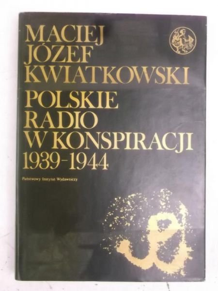 Polskie radio w konspiracji 1939-1944