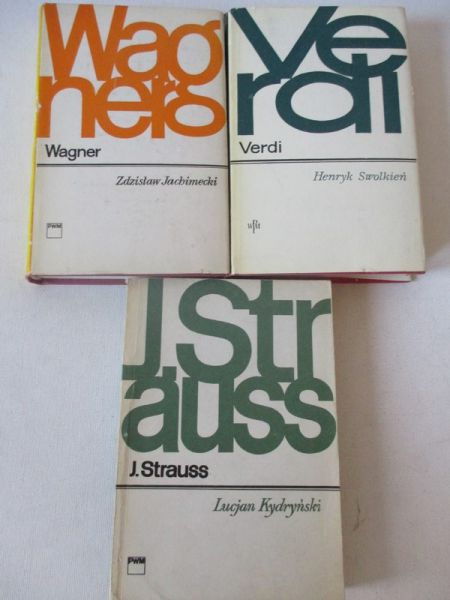 Monografie Popularne. Verdi, Wagner, J. Strauss