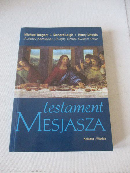 Baigent Michael, Leigh Richard,   - Testament Mesjasza