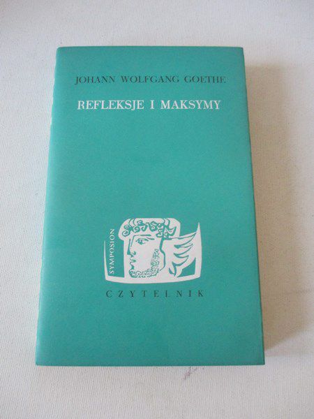 Goethe Johann Wolfgang - Refleksje i maksymy