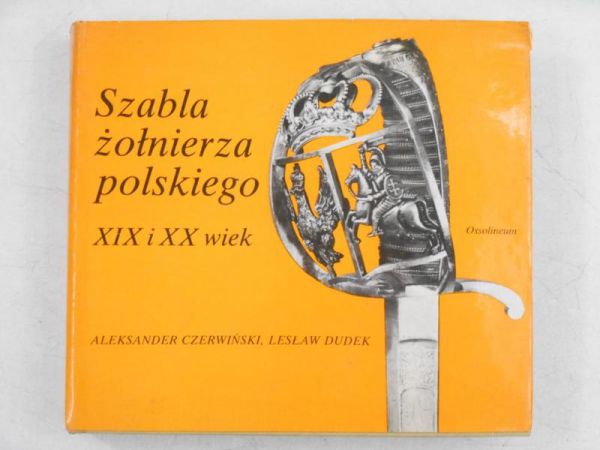 Szabla żołnierza polskiego XIX i XX wiek