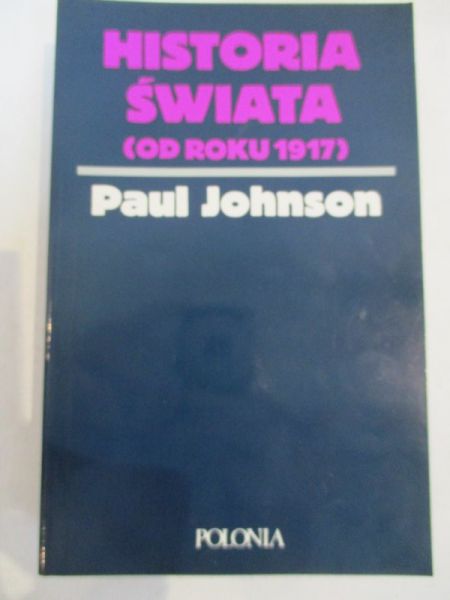 Johnson Paul - Historia świata od roku 1917