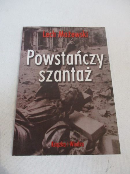 Mażewski Lech - Powstańczy szantaż