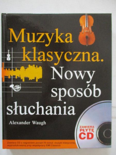 Muzyka klasyczna. Nowy sposób słuchania