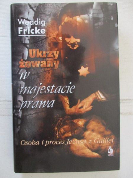 Ukrzyżowany w  majestacie prawa
