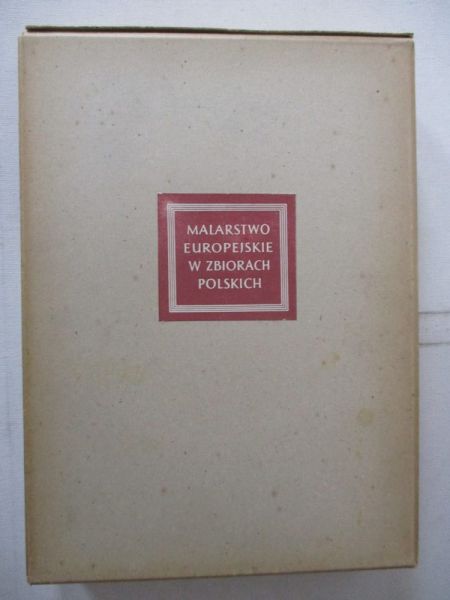 Białostocki Jan (opr.) - Malarstwo europejskie w zbiorach polskich 1300-1800