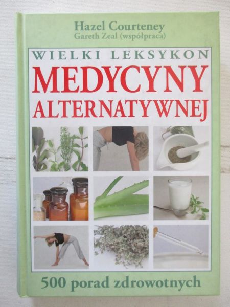 Courteney Hazel - Wielki leksykon medycyny alternatywnej