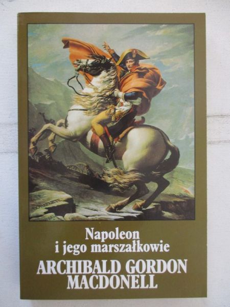 Macdonell   - Napoleon i jego marszałkowie