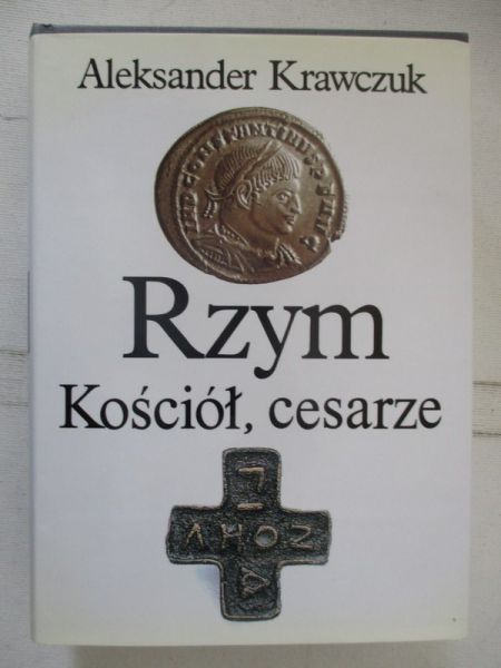 Krawczuk Aleksander - Rzym, Kościół, cesarze
