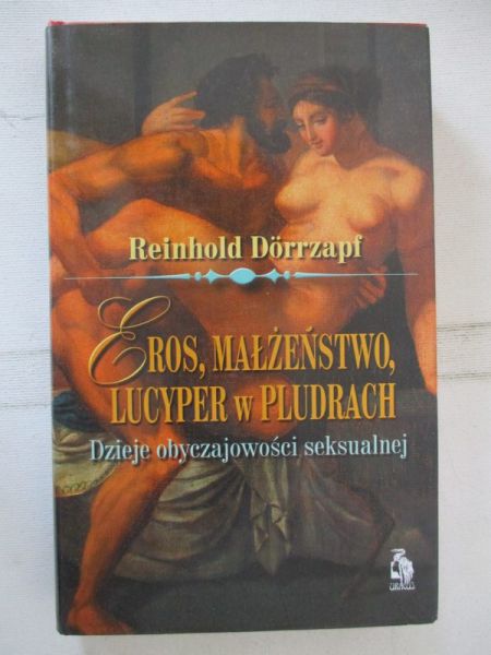 Eros, małżeństwo, Lucyper w pludrach