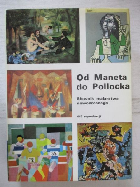 Od Maneta do Pollocka. Słownik malarstwa nowoczesnego