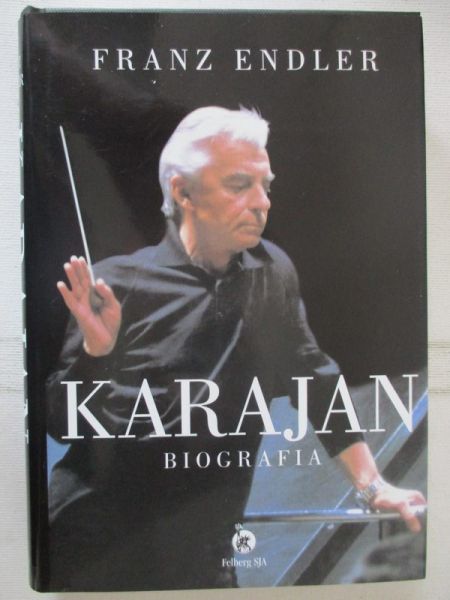 Endler Franz - Karajan. Biografia