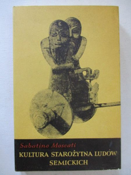 Moscati Sabatino - Kultura starożytna ludów semickich