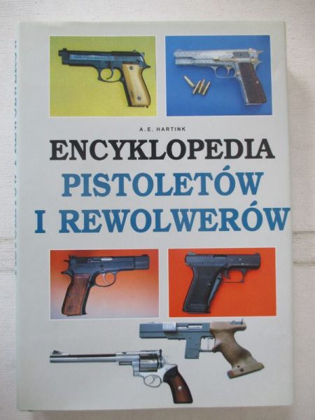 Hartink A. E. - Encyklopedia pistoletów i rewolwerów
