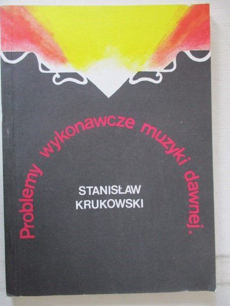 Problemy wykonawcze muzyki dawnej
