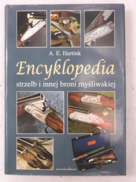 Hartink A.E. - Encyklopedia strzelb i innej broni myśliwskiej