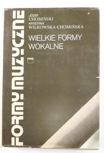Chomiński Józef - Wielkie formy wokalne