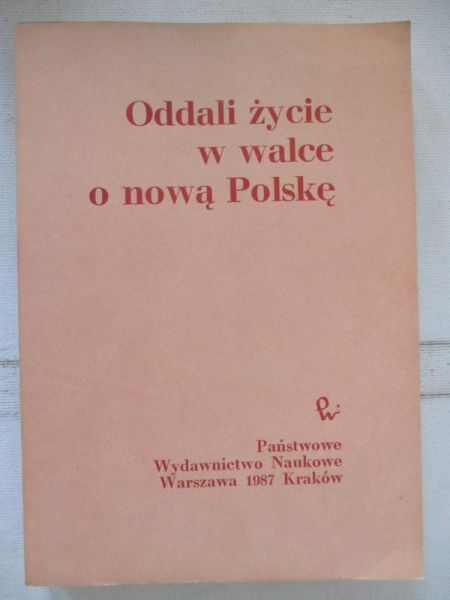 Oddali życie w walce o nową Polske