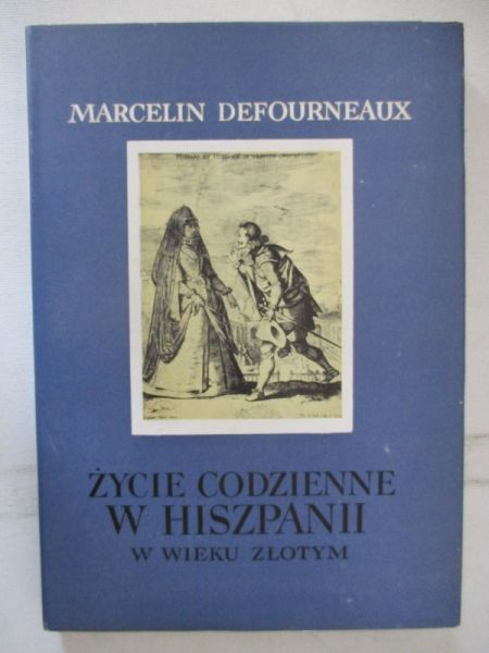 Życie codzienne w Hiszpanii w wieku złotym