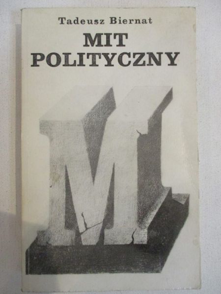 Biernat Tadeusz - Mit polityczny
