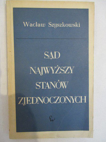 Szyszkowski Wacław - Sąd najwyższy Stanów Zjednoczonych