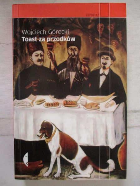 Grecki Wojciech - Toast za przodków