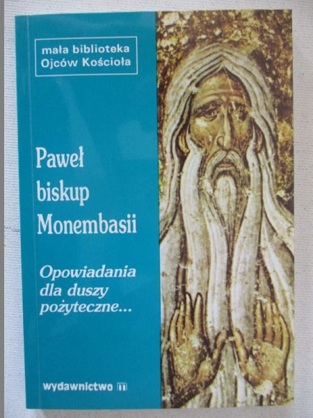 Opowiadania dla duszy pożyteczne o cnotliwych i bogobojnych mężach i niewiastach