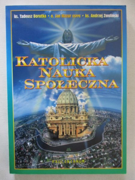 Borutka Tadeusz - Katolicka nauka społeczna