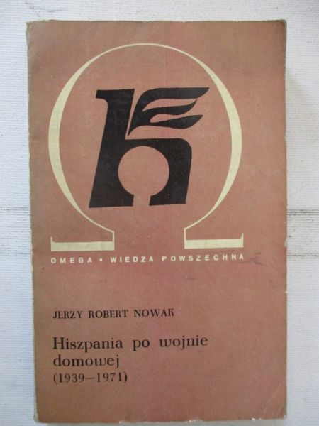 Nowak Jerzy Robert - Hiszpania po wojnie domowej (1939-1971)