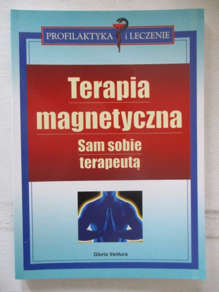 Terapia magnetyczna. Sam sobie terapeutą