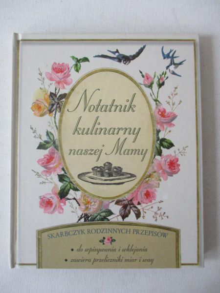 Notatnik kulinarny naszej Mamy