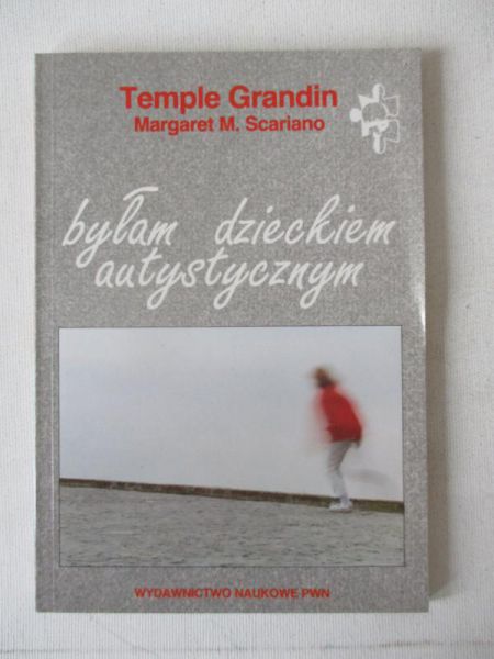 Grandin Temple - Byłam dzieckiem autystycznym