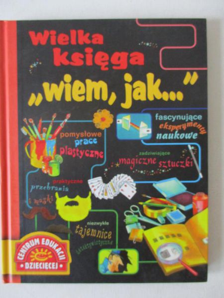 Wielka księga ,, wiem, jak...''